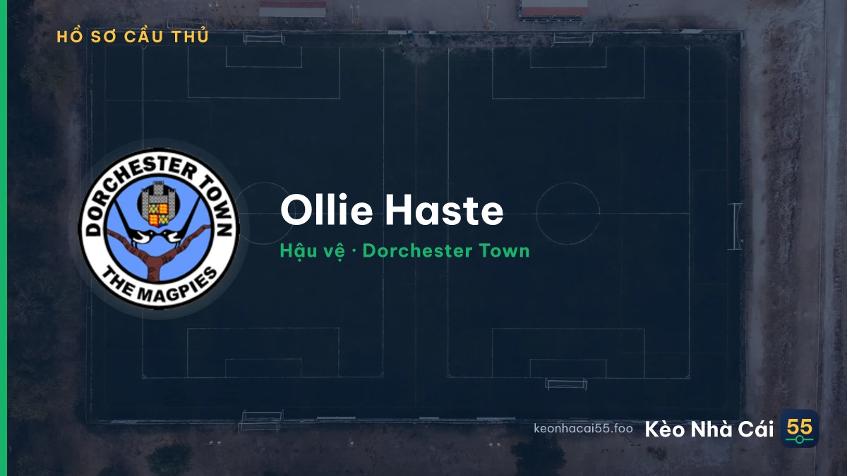 Ollie Haste — Dorchester Town
