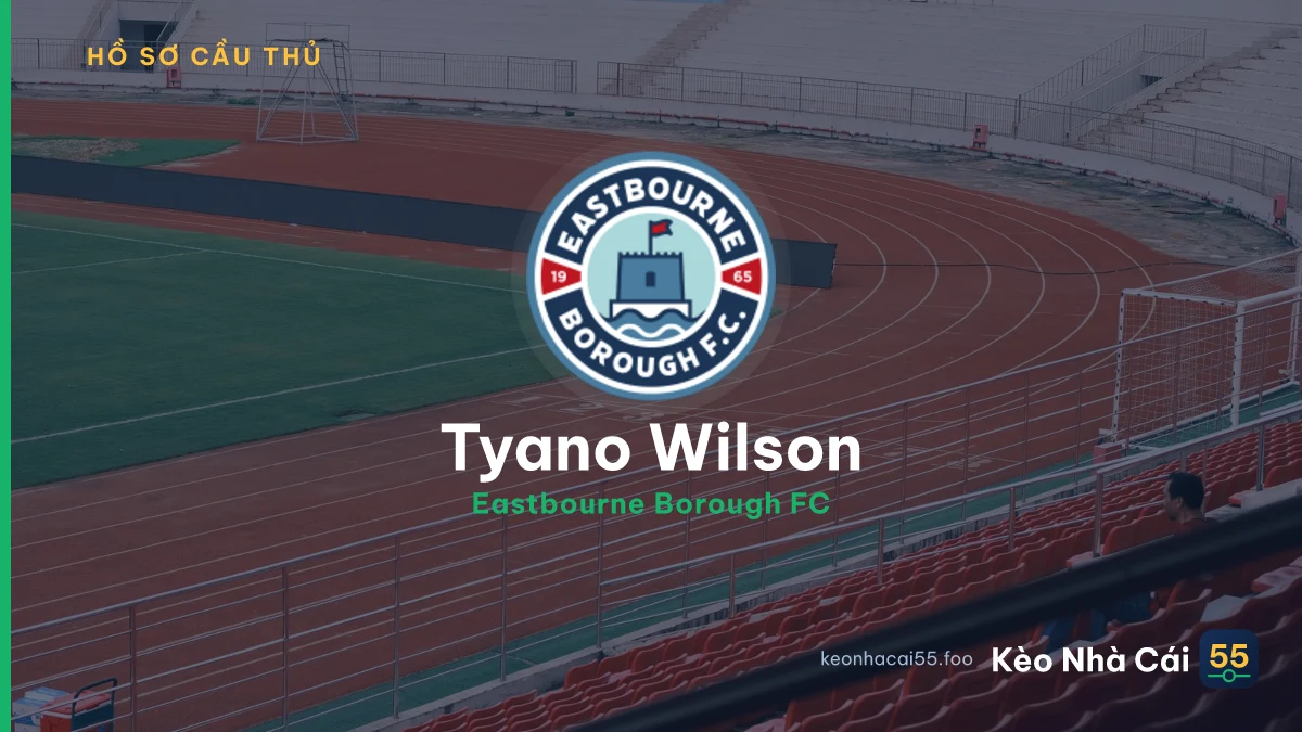 Tyano Wilson — Eastbourne Borough FC