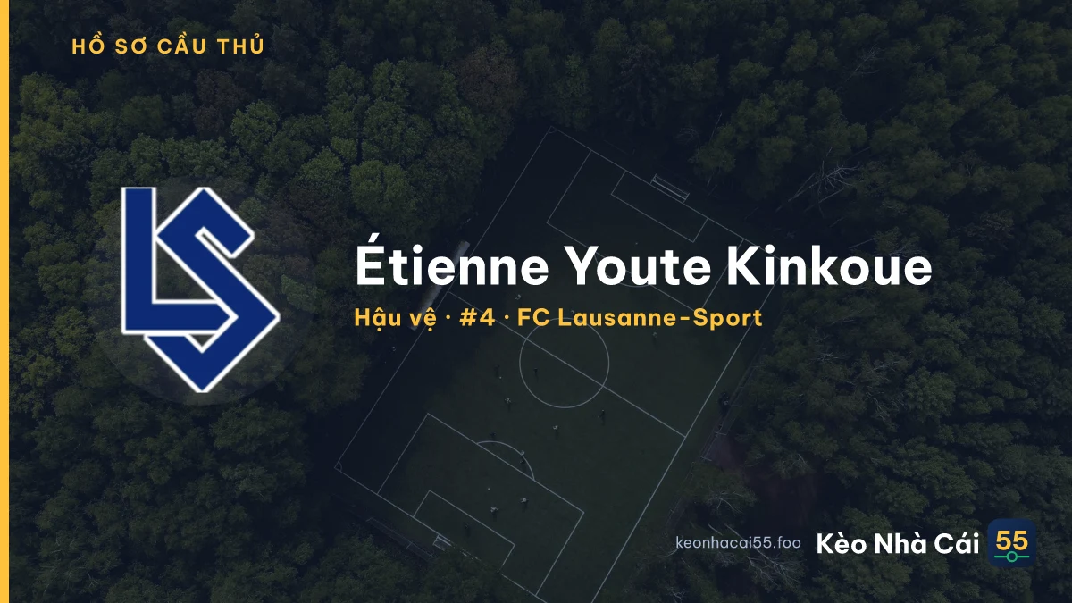 Étienne Youte Kinkoue — FC Lausanne-Sport