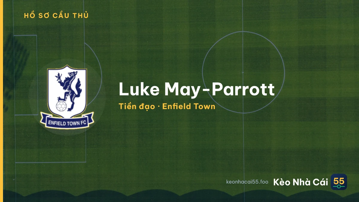 Luke May-Parrott — Enfield Town