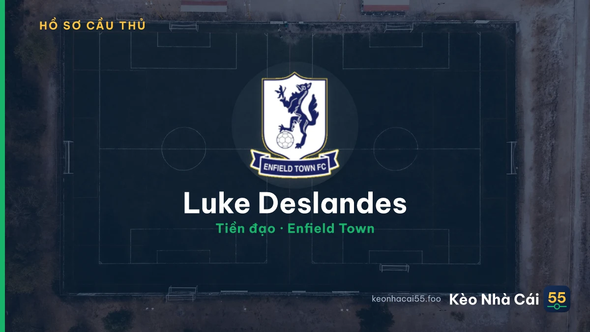 Luke Deslandes — Enfield Town