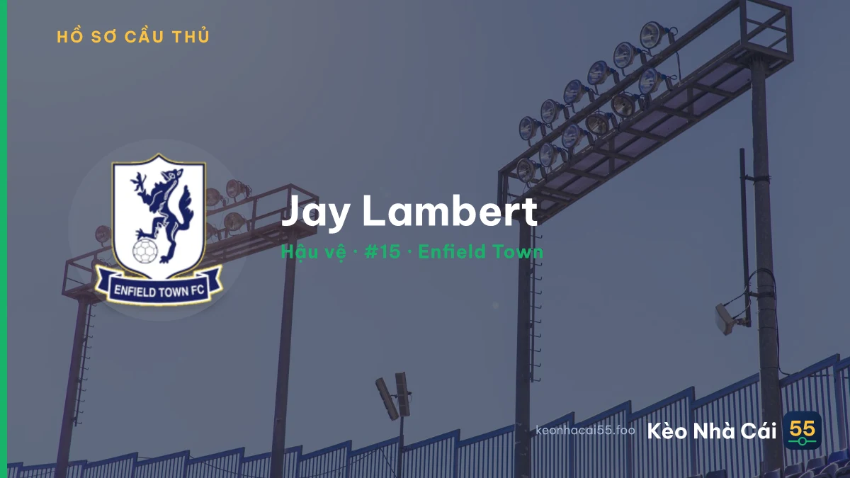 Jay Lambert — Enfield Town