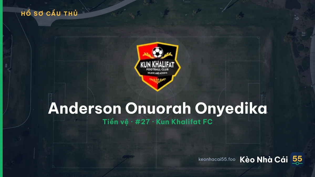 Anderson Onuorah Onyedika — Kun Khalifat FC