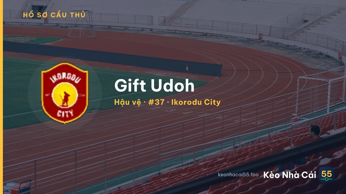 Gift Udoh — Ikorodu City