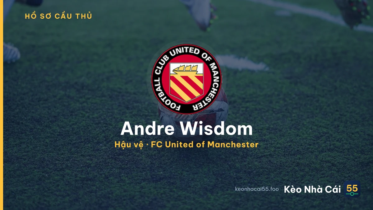 Andre Wisdom — FC United of Manchester