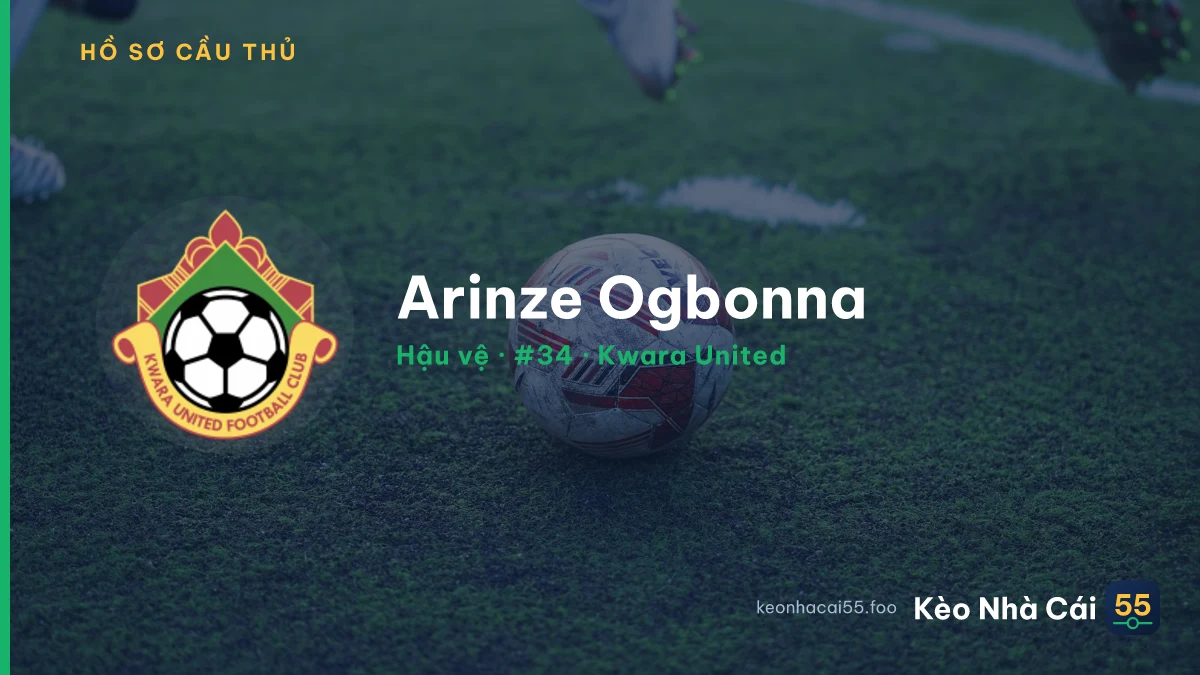 Arinze Ogbonna — Kwara United