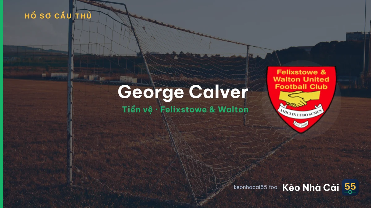 George Calver — Felixstowe & Walton