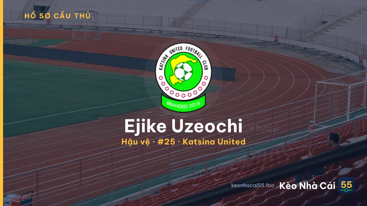 Ejike Uzeochi — Katsina United