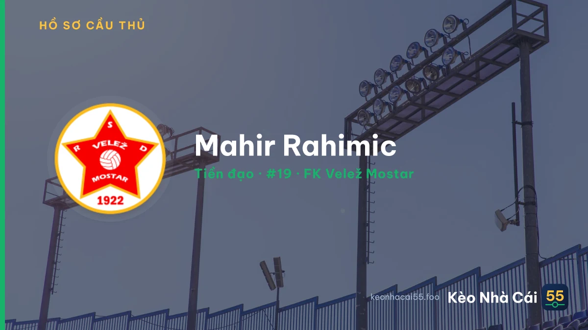 Mahir Rahimic — FK Velež Mostar