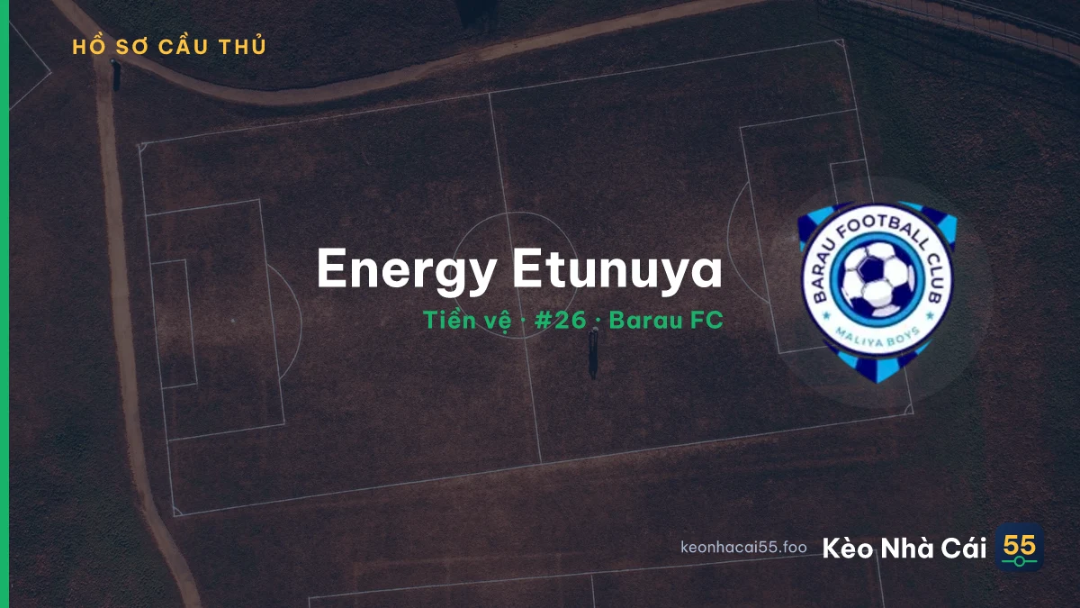 Energy Etunuya — Barau FC