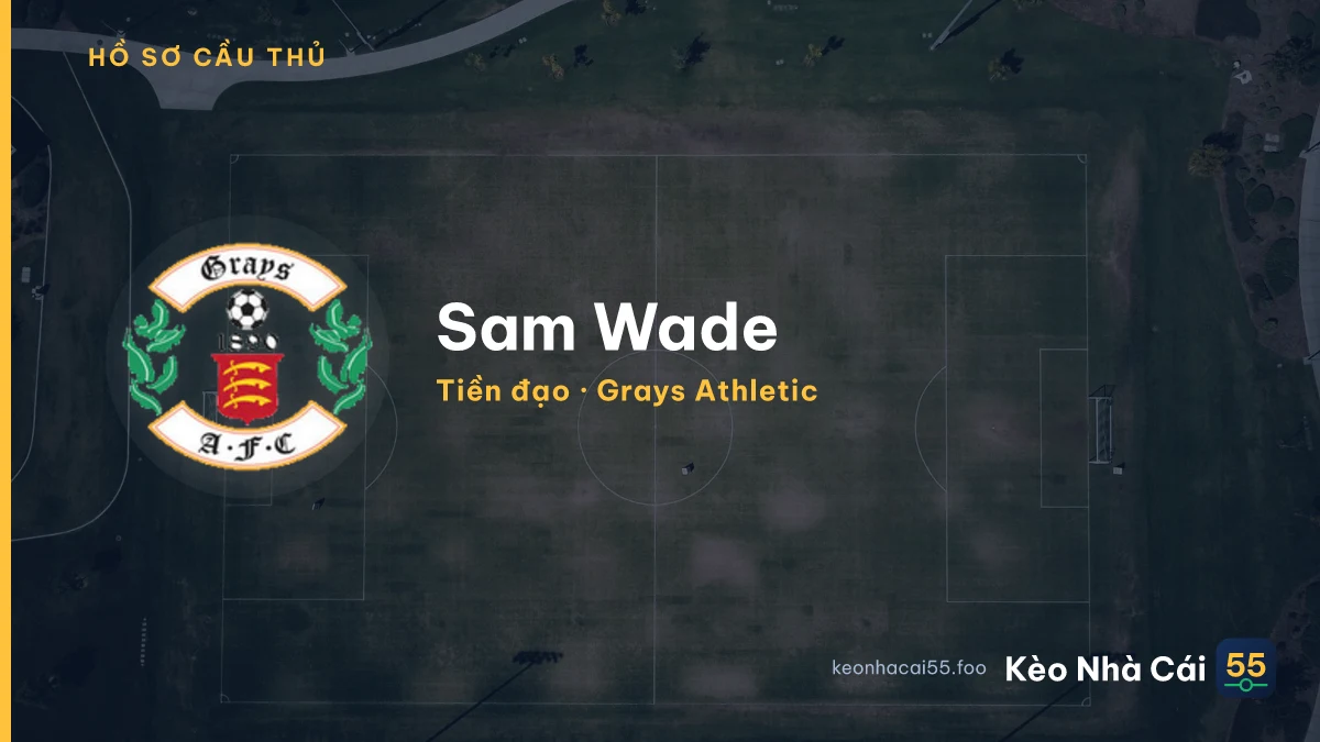 Sam Wade — Grays Athletic