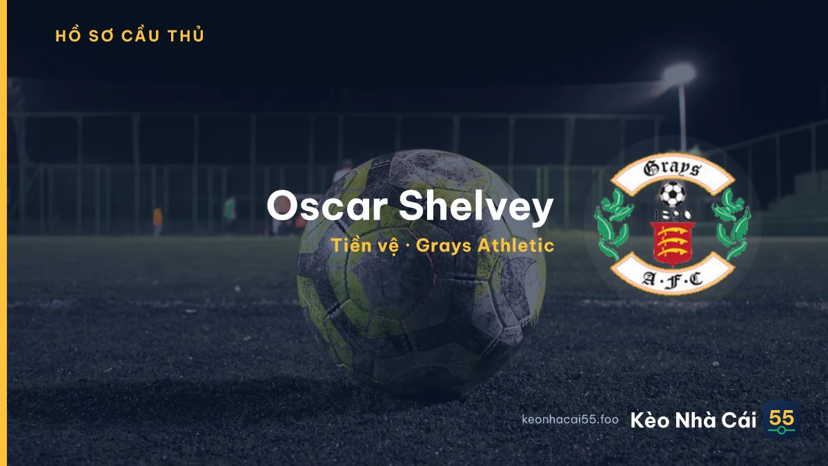 Oscar Shelvey — Grays Athletic