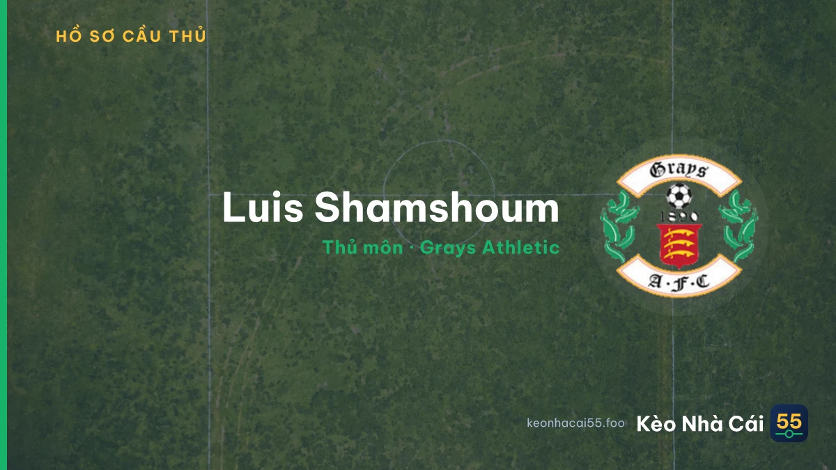 Luis Shamshoum — Grays Athletic