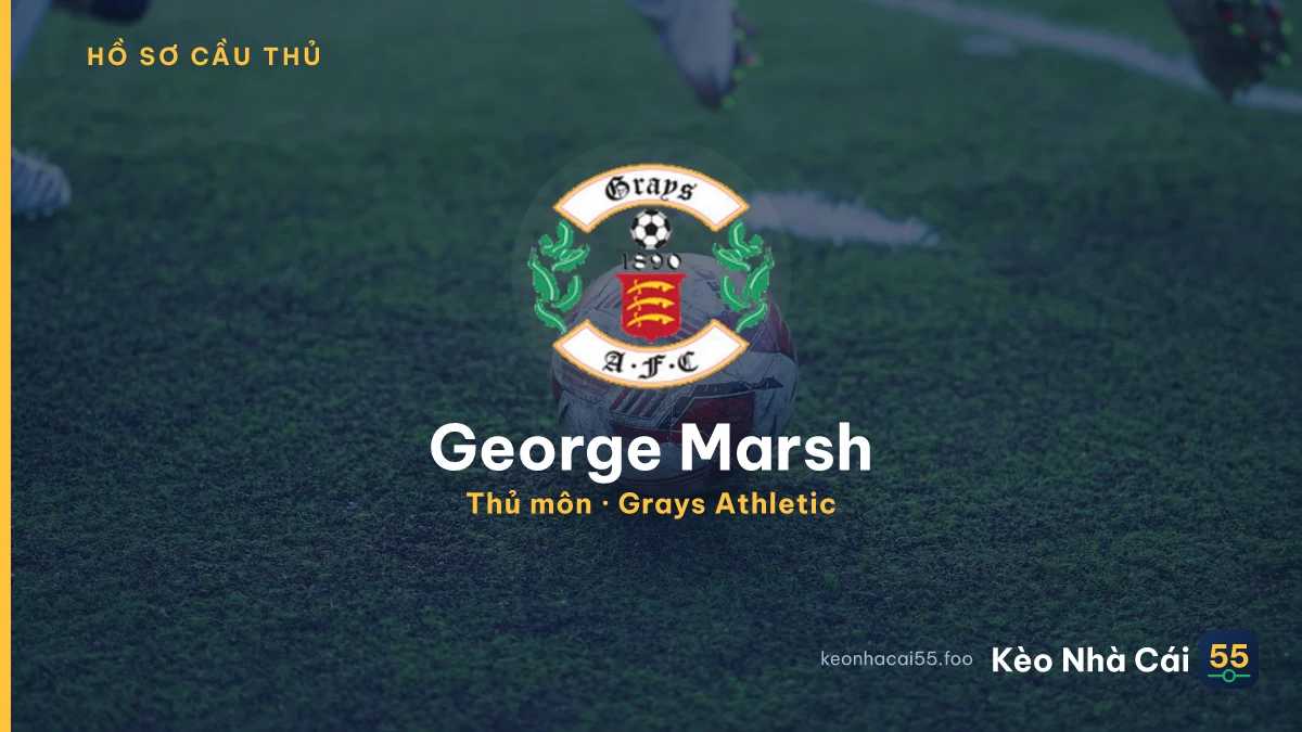 George Marsh — Grays Athletic