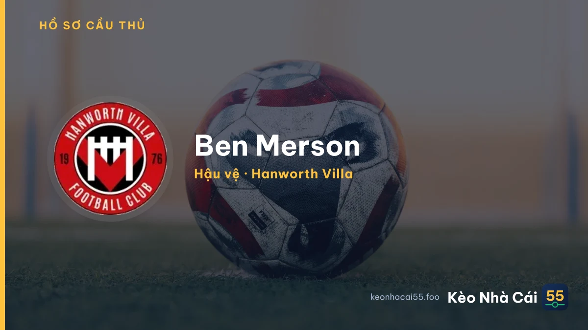 Ben Merson — Hanworth Villa