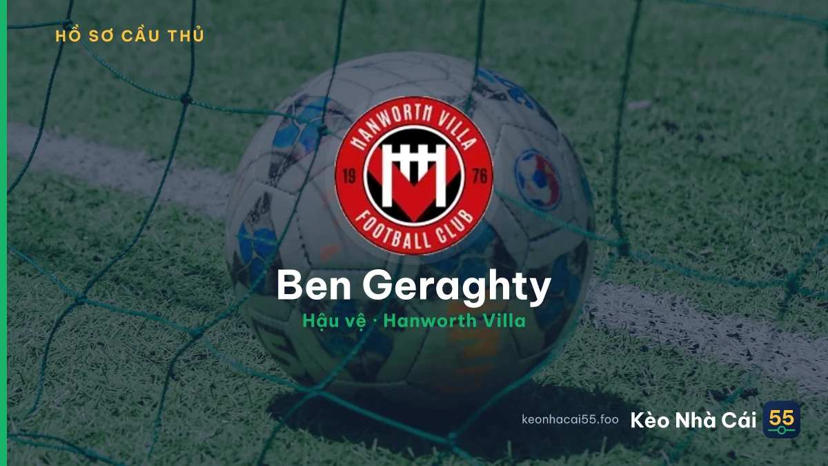 Ben Geraghty — Hanworth Villa