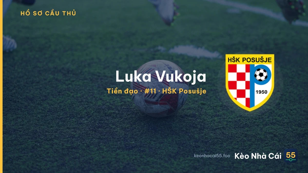 Luka Vukoja — HŠK Posušje