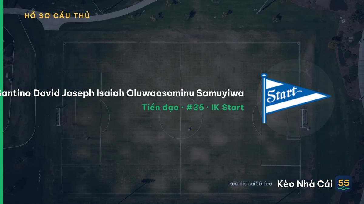 Santino David Joseph Isaiah Oluwaosominu Samuyiwa — IK Start