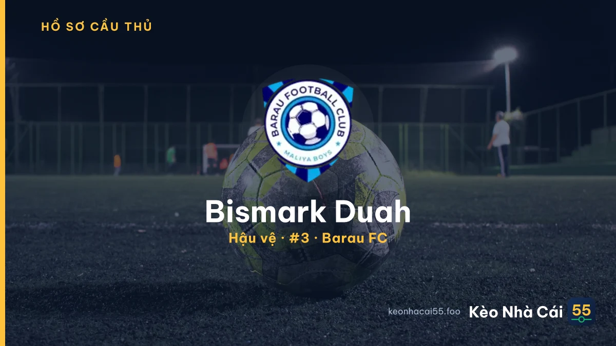Bismark Duah — Barau FC