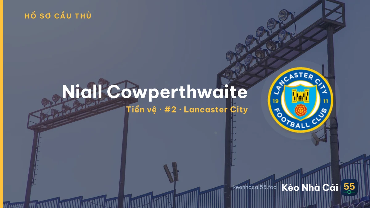Niall Cowperthwaite — Lancaster City