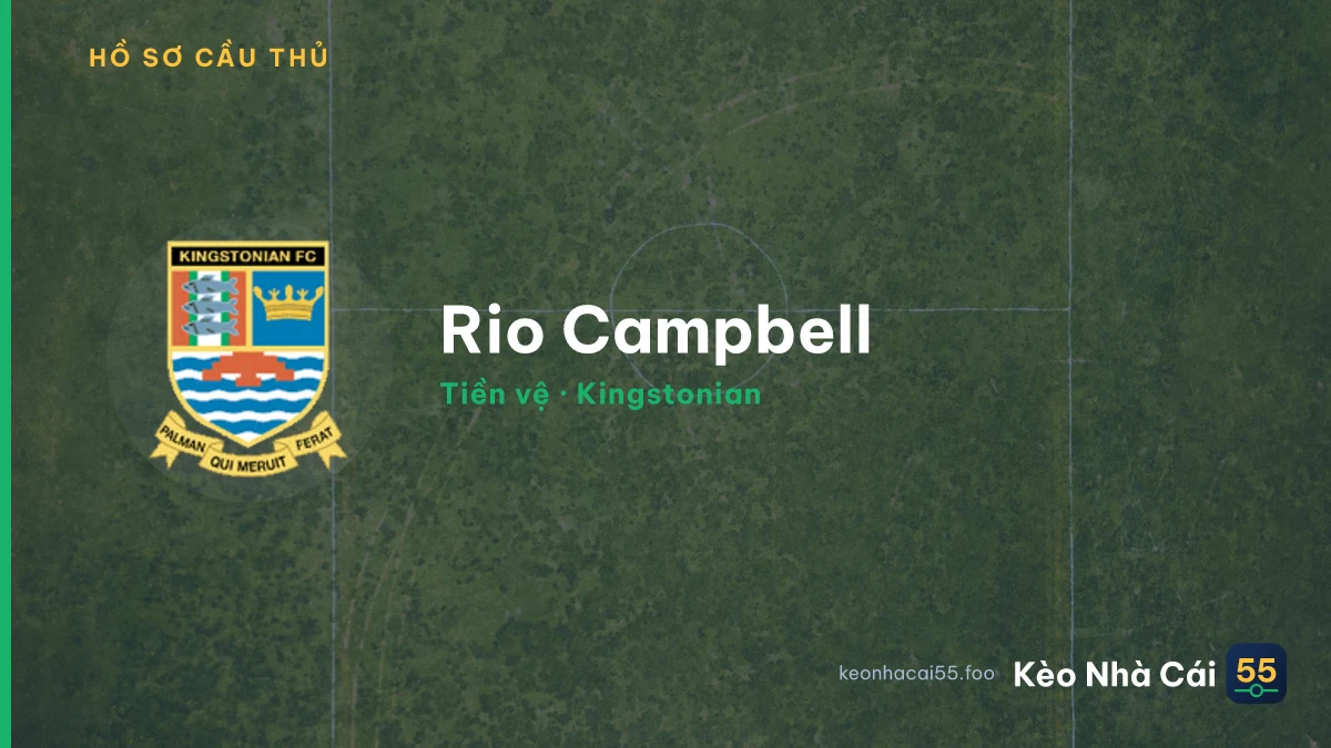 Rio Campbell — Kingstonian