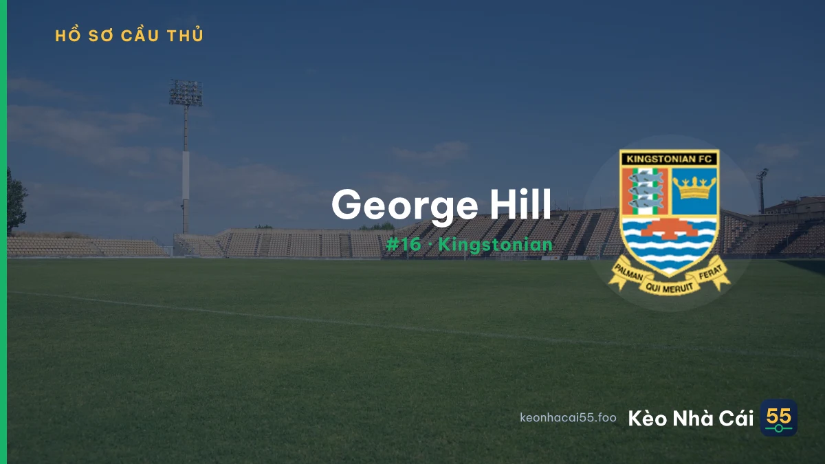 George Hill — Kingstonian