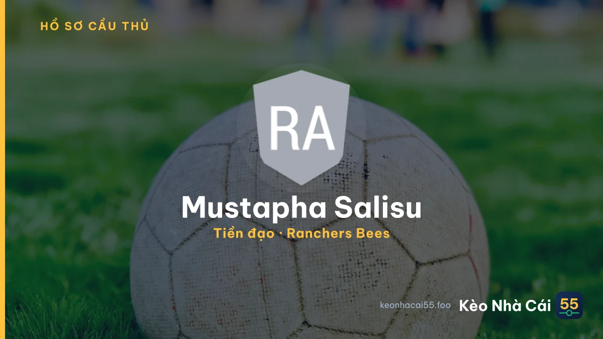 Mustapha Salisu — Ranchers Bees