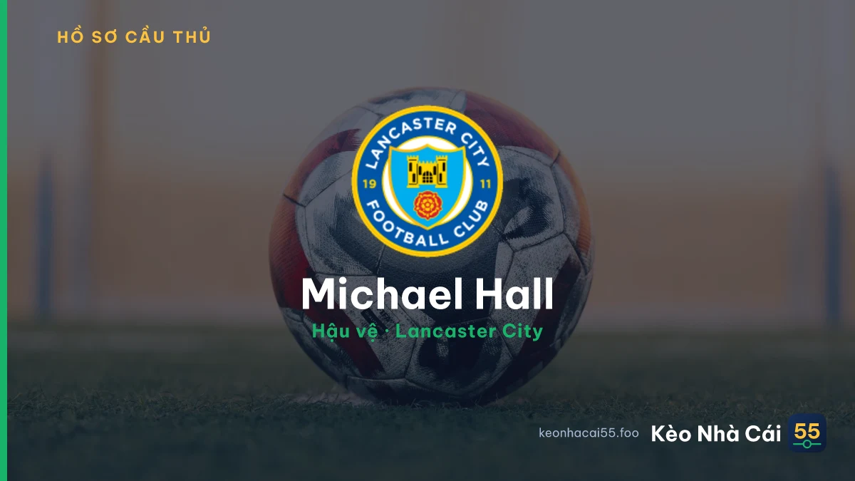 Michael Hall — Lancaster City