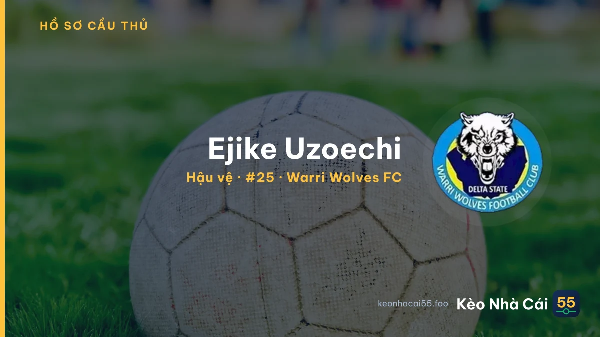Ejike Uzoechi — Warri Wolves FC