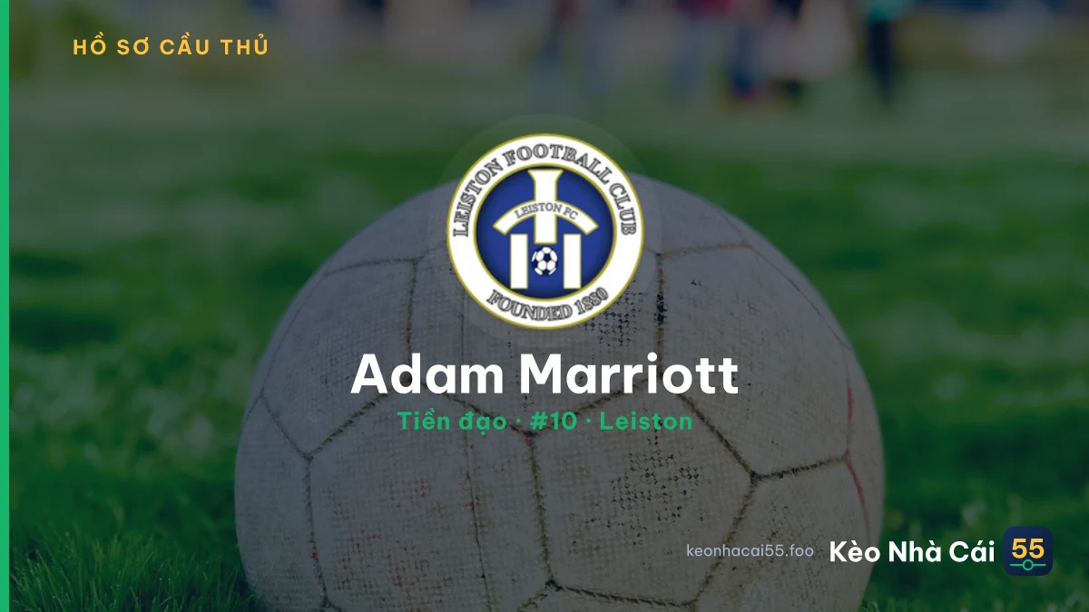 Adam Marriott — Leiston