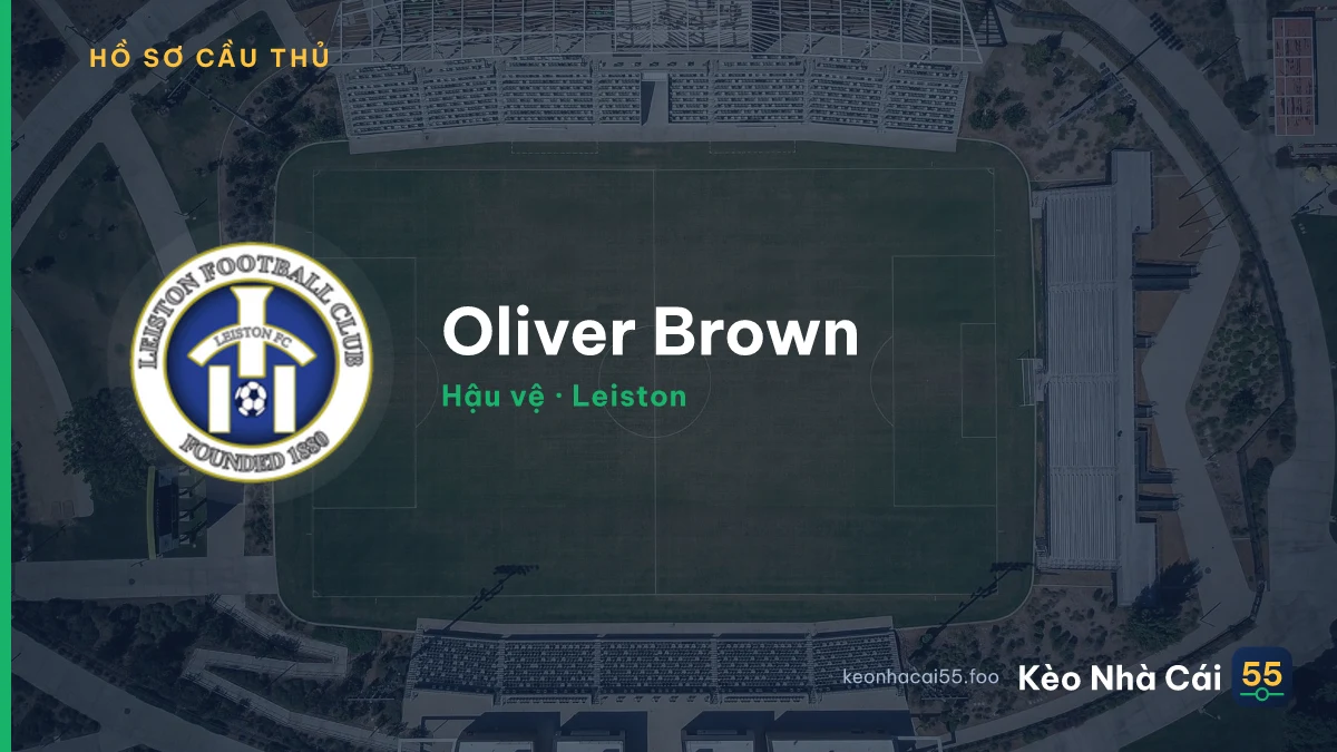 Oliver Brown — Leiston