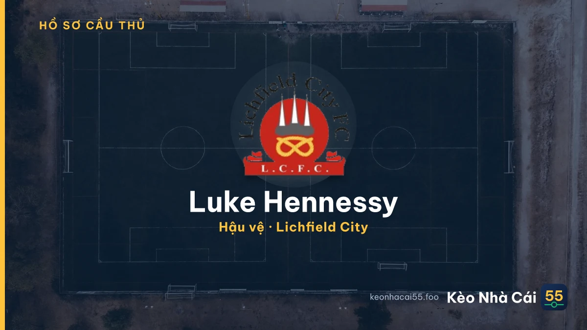 Luke Hennessy — Lichfield City