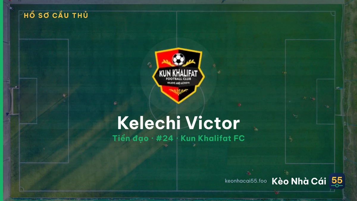 Kelechi Victor — Kun Khalifat FC