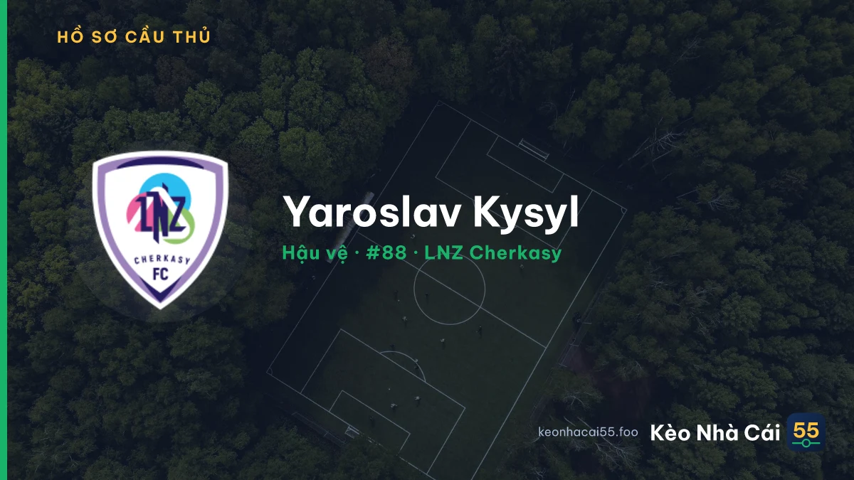 Yaroslav Kysyl — LNZ Cherkasy