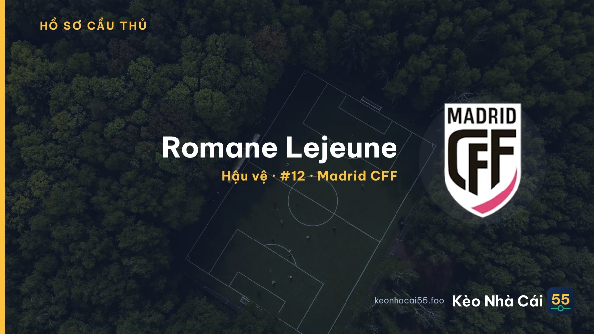 Romane Lejeune — Madrid CFF