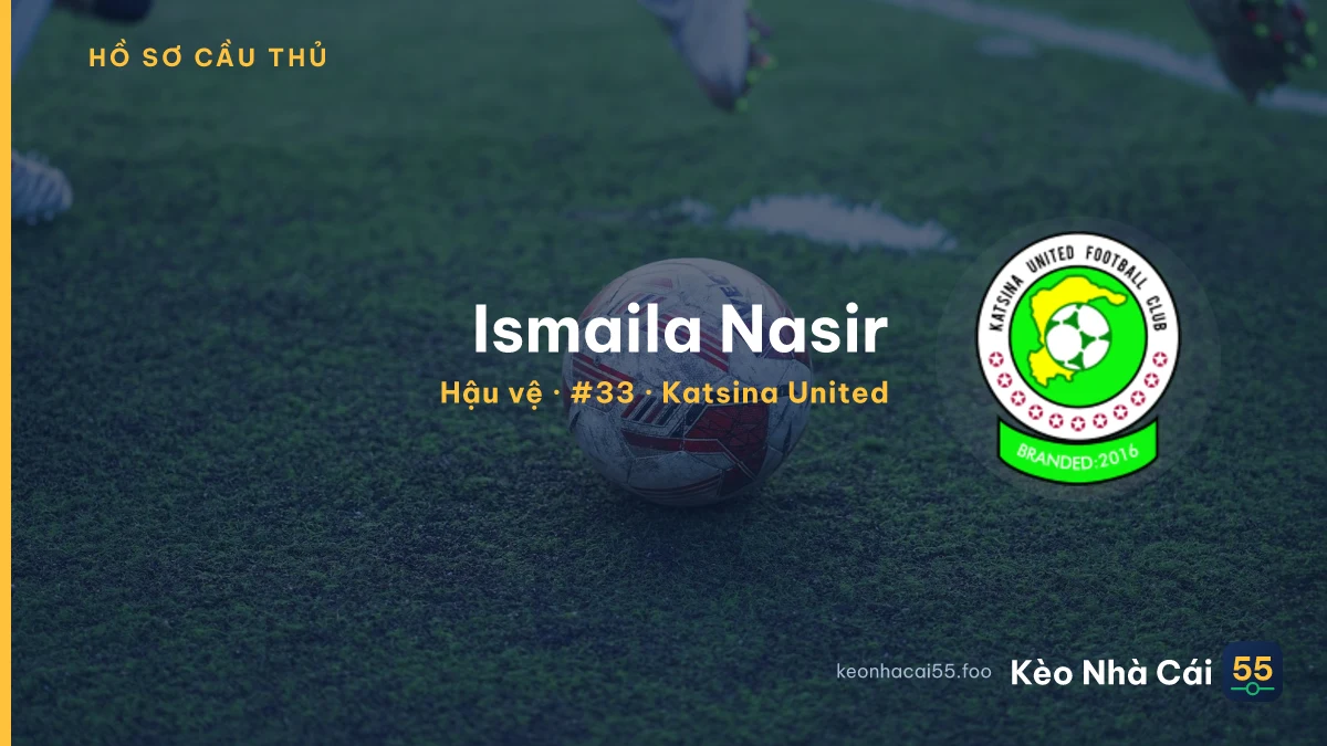 Ismaila Nasir — Katsina United