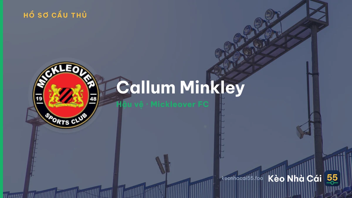 Callum Minkley — Mickleover FC