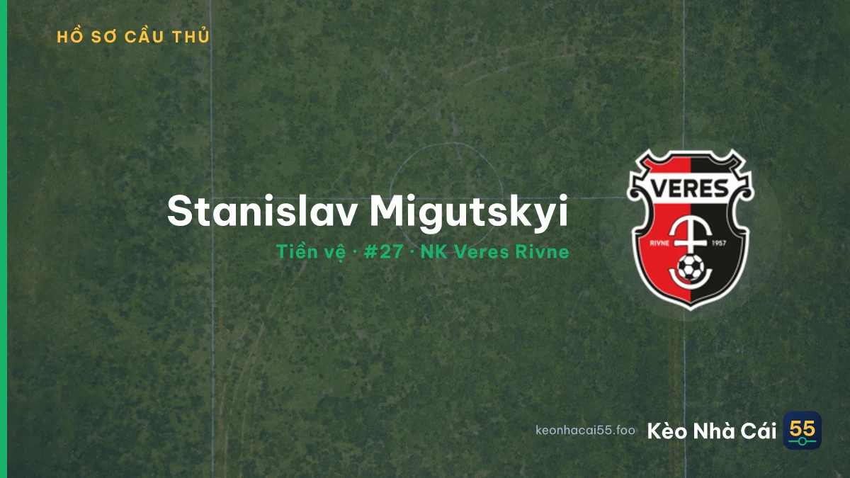 Stanislav Migutskyi — NK Veres Rivne