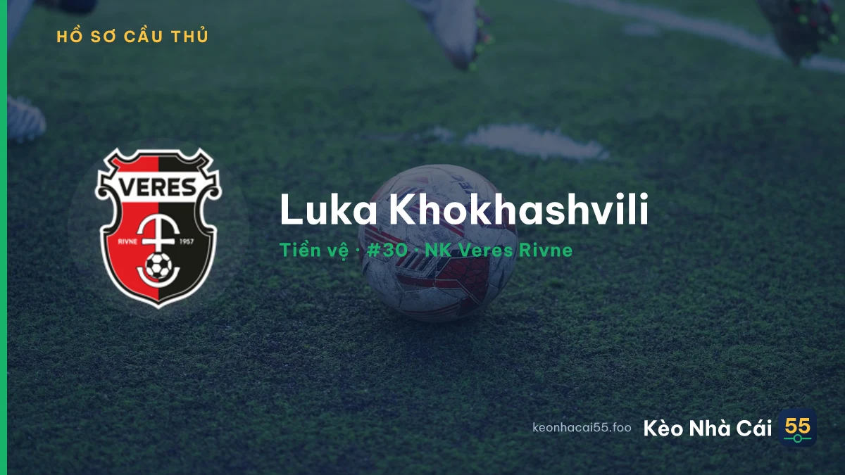 Luka Khokhashvili — NK Veres Rivne