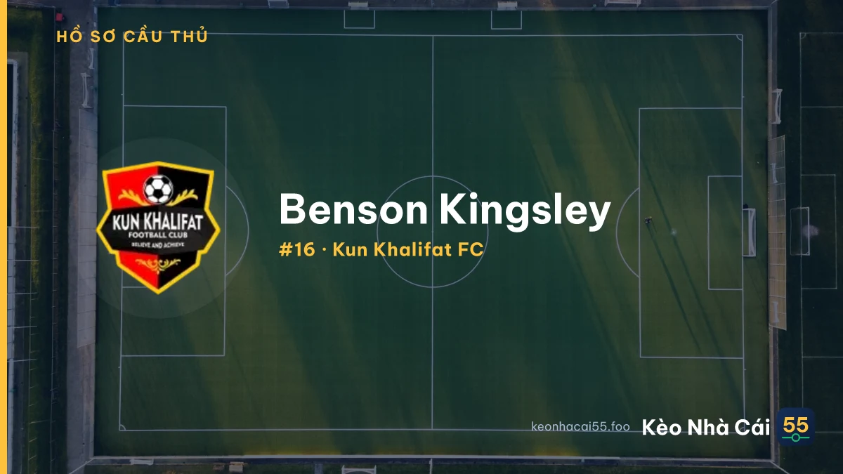 Benson Kingsley — Kun Khalifat FC