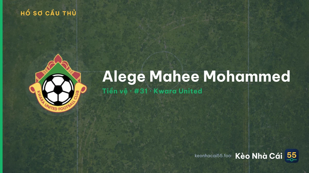 Alege Mahee Mohammed — Kwara United
