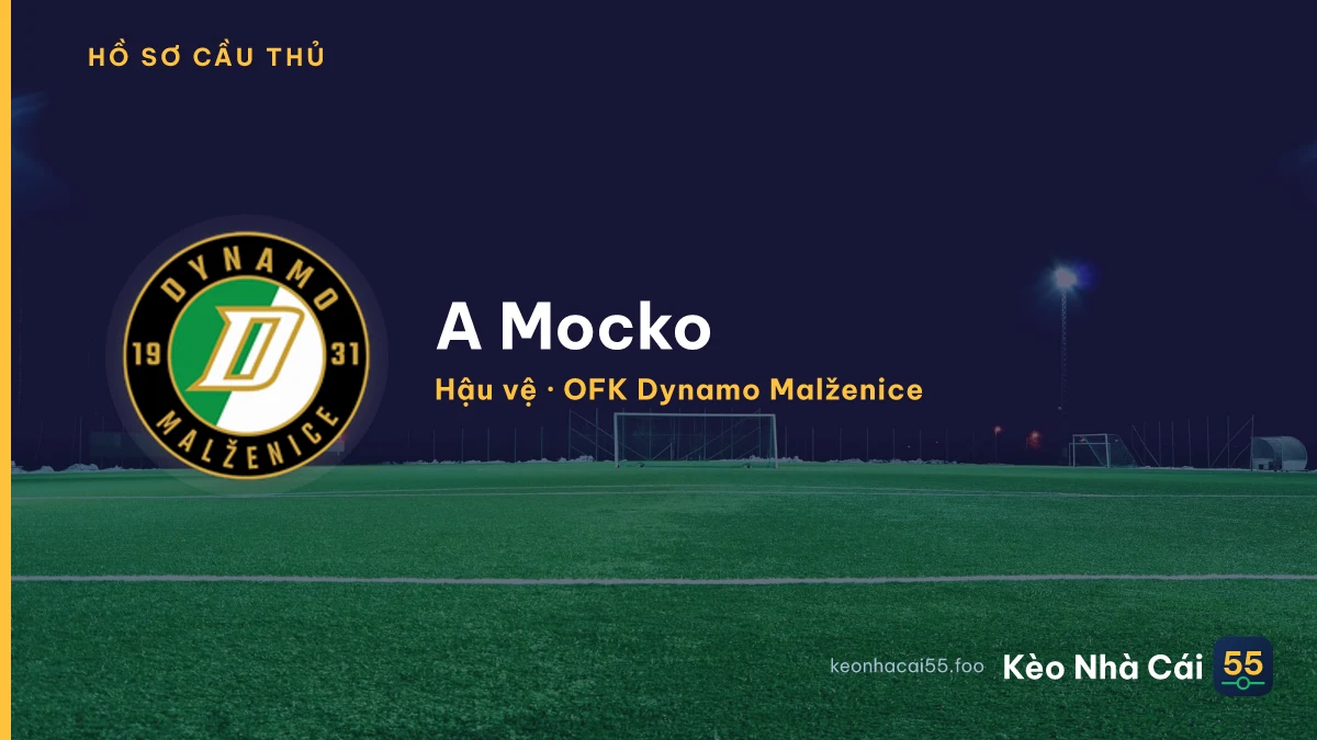 A Mocko — OFK Dynamo Malženice