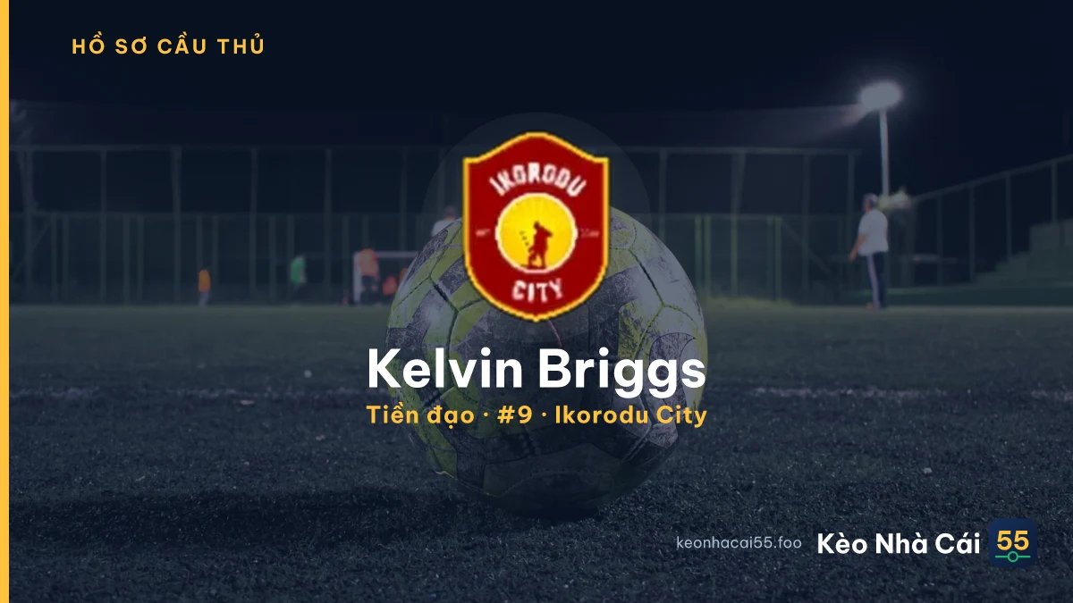 Kelvin Briggs — Ikorodu City