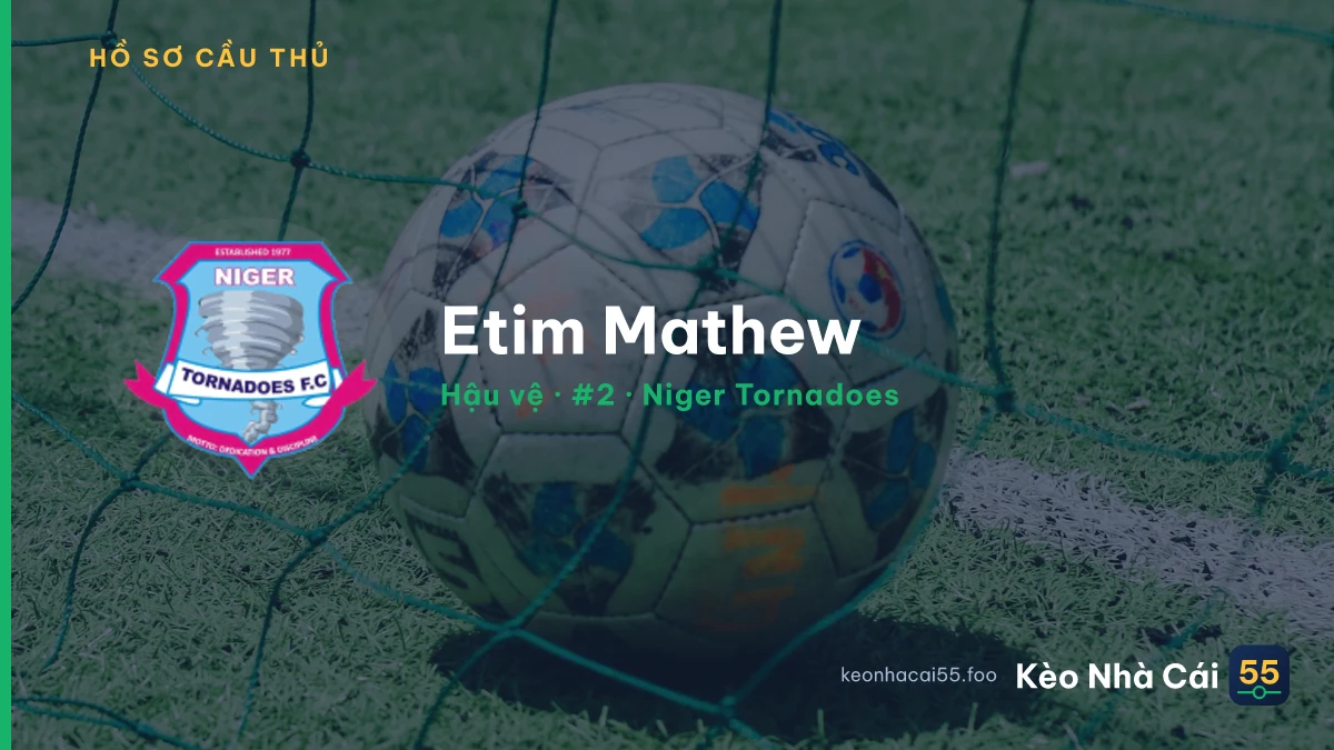 Etim Mathew — Niger Tornadoes