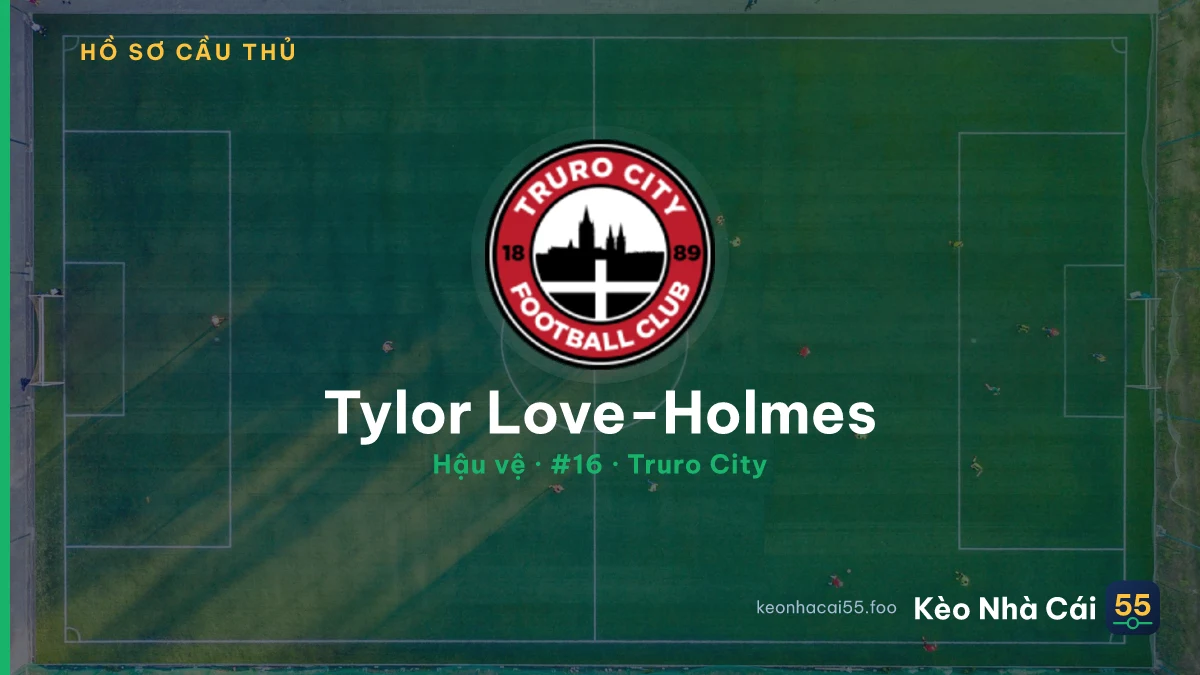 Tylor Love-Holmes — Truro City