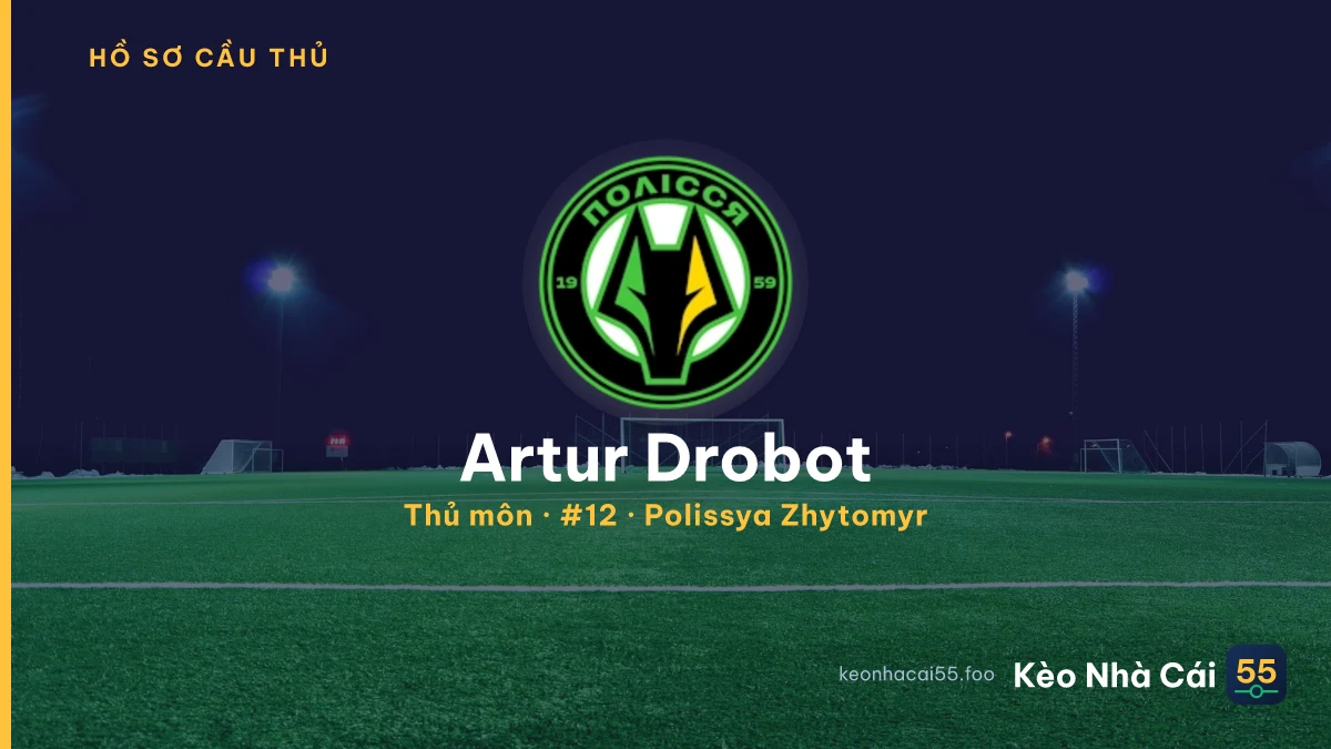 Artur Drobot — Polissya Zhytomyr