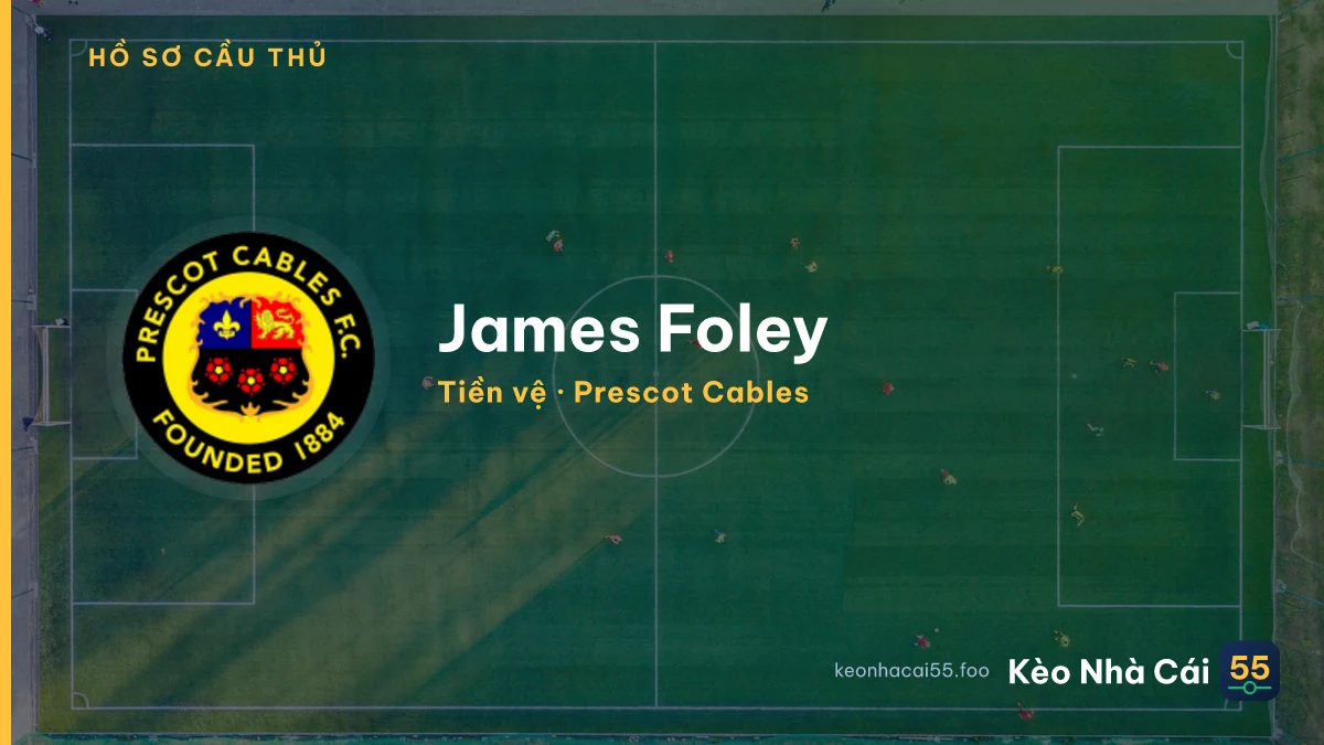 James Foley — Prescot Cables