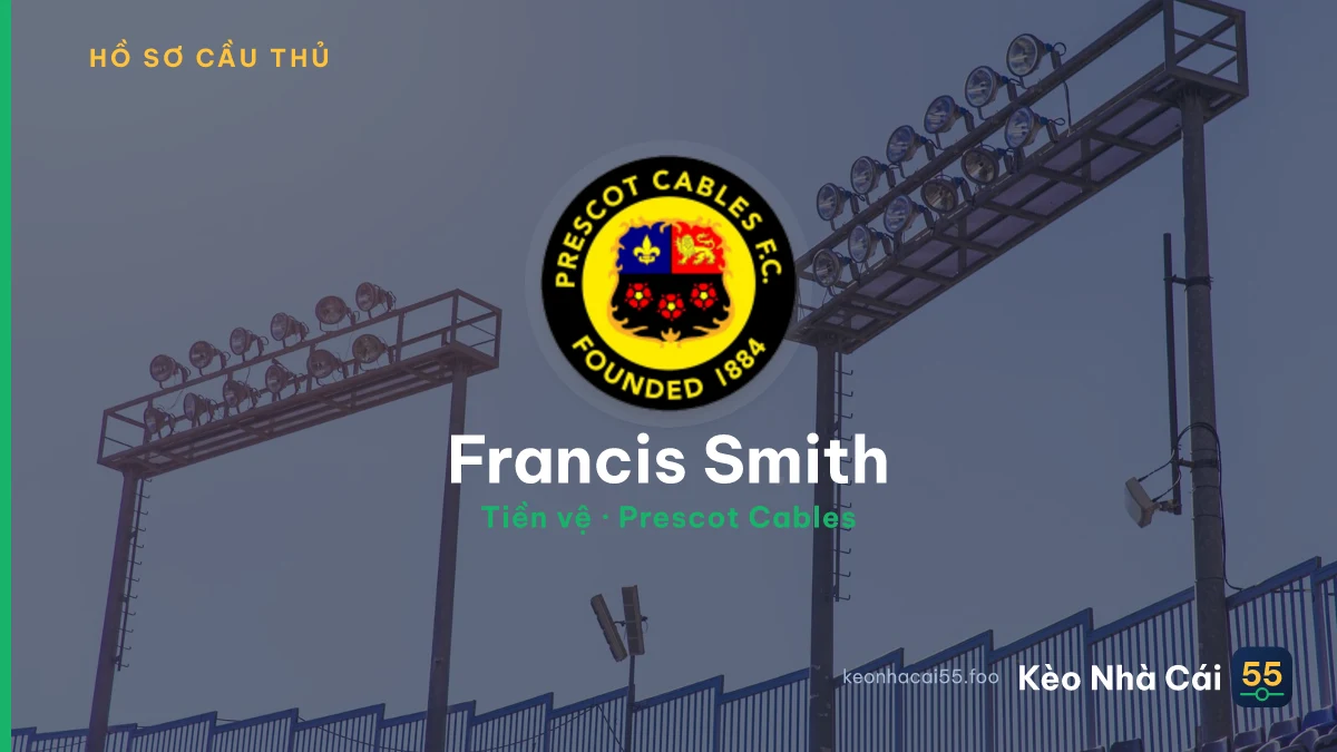 Francis Smith — Prescot Cables