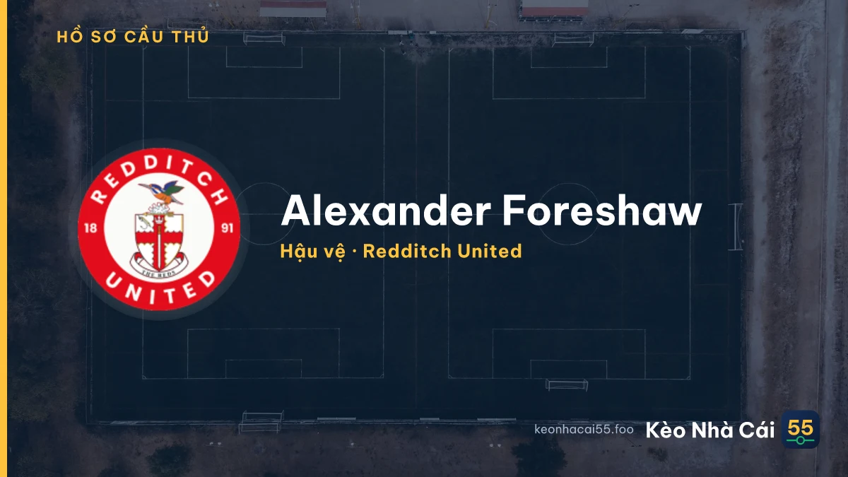 Alexander Foreshaw — Redditch United