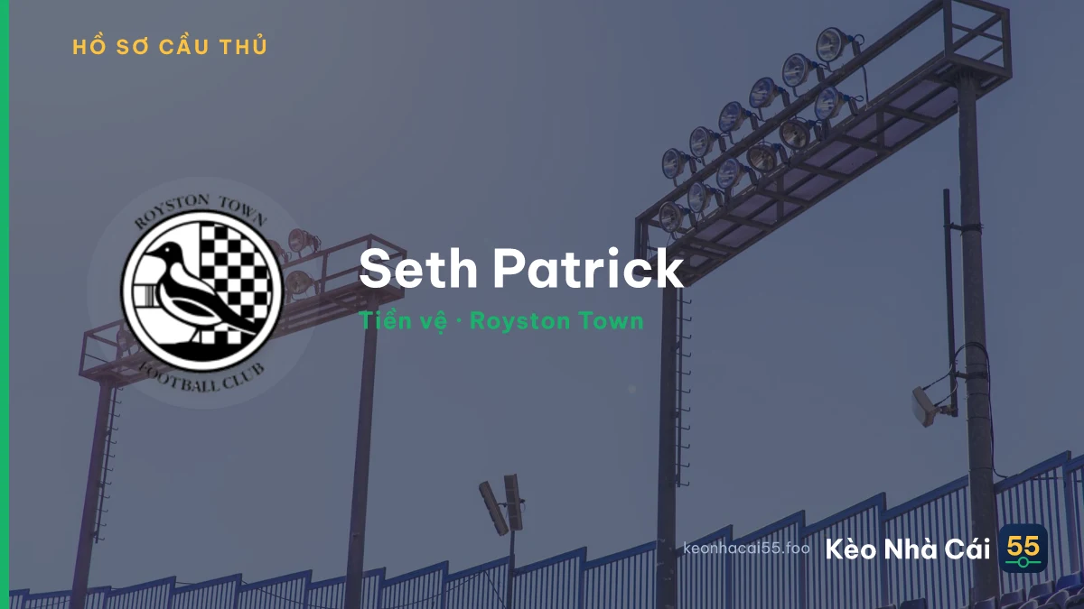 Seth Patrick — Royston Town
